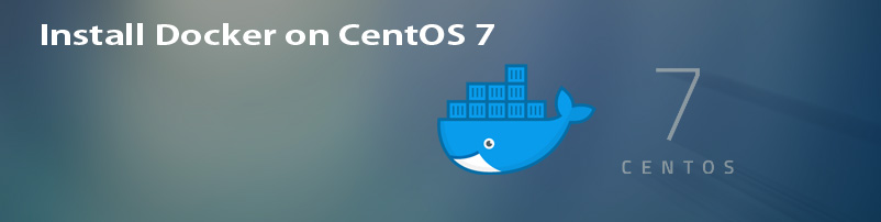 Install Docker on CentOS 7 and Run Containers